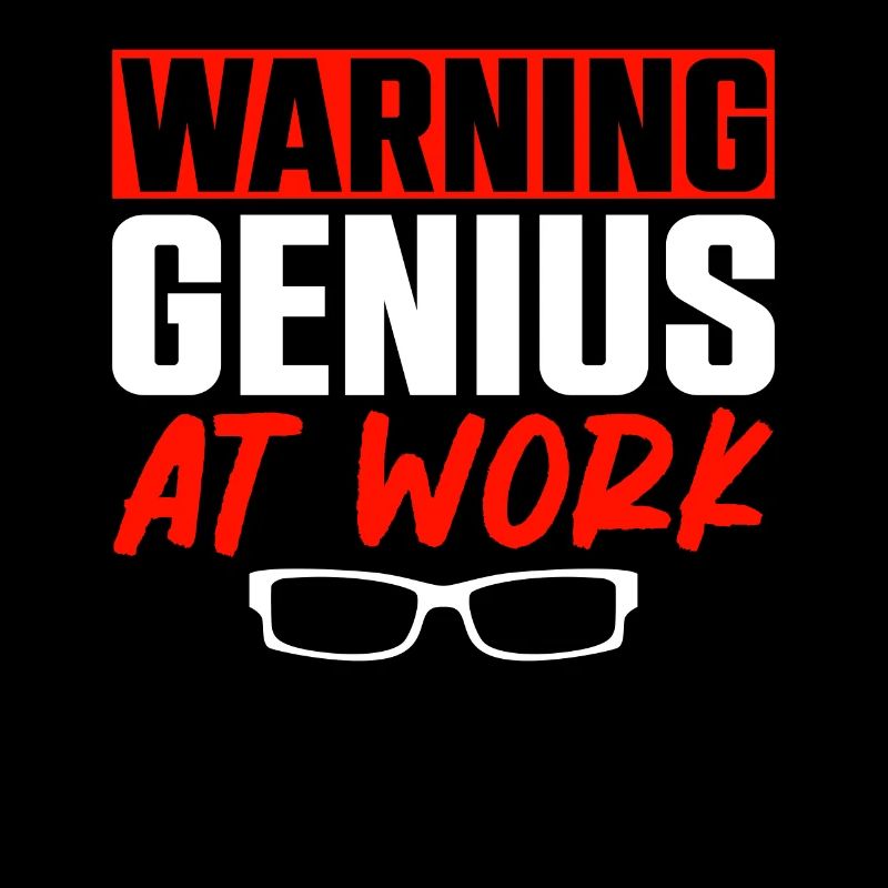 Warning Genius At Work