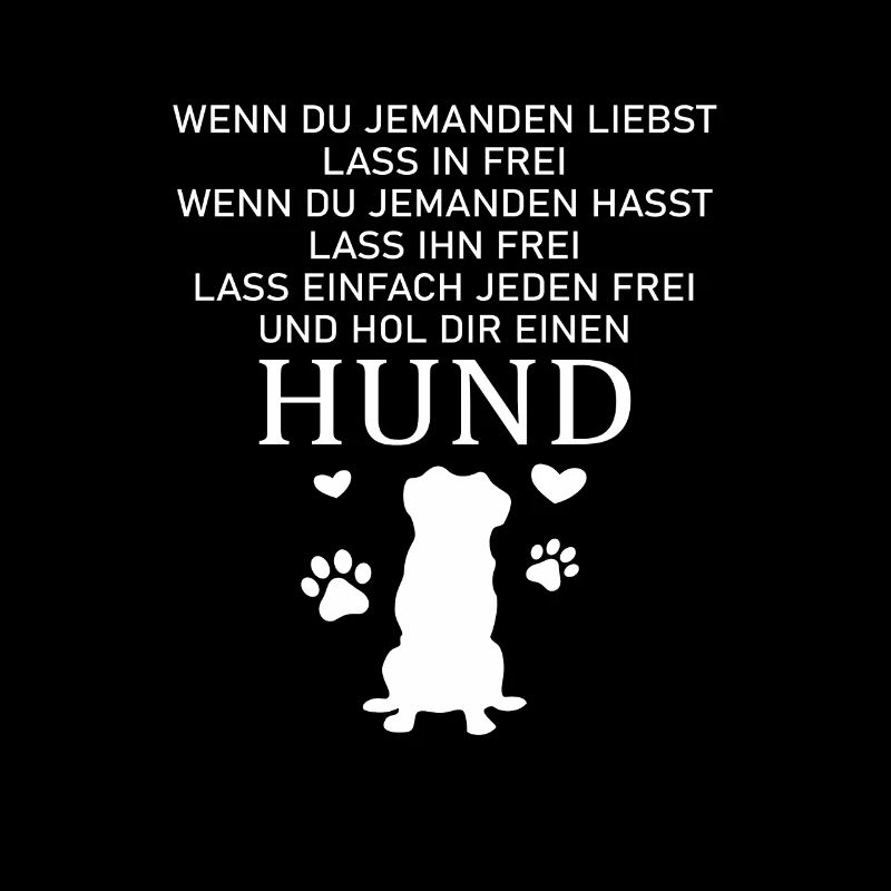 Hol dir einen Hund