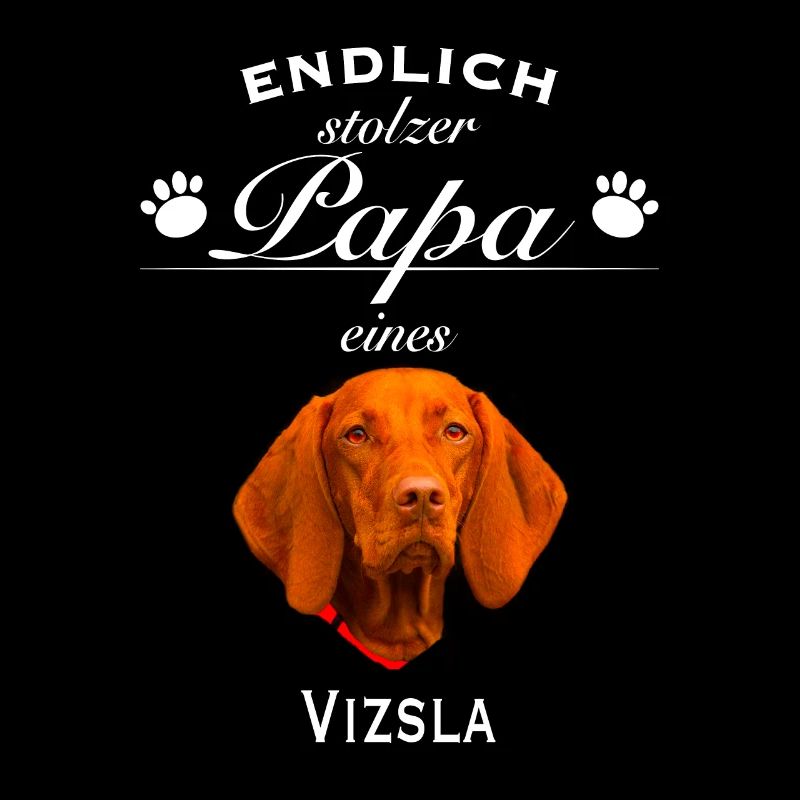 Endlich stolzer Papa - Vizsla