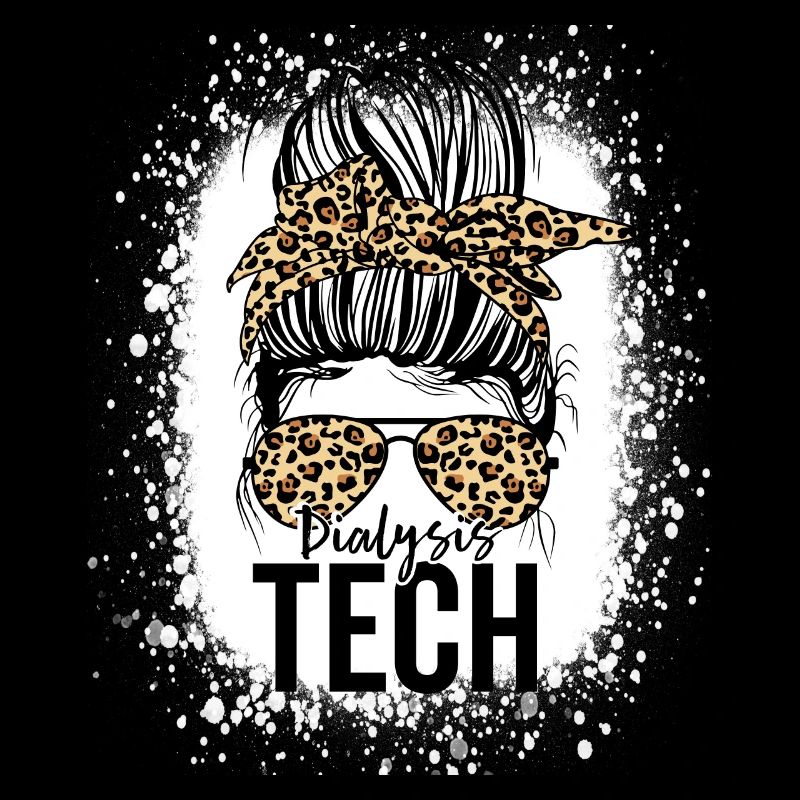 Dialysis Tech Funny Dialysis Technician Messy Bun