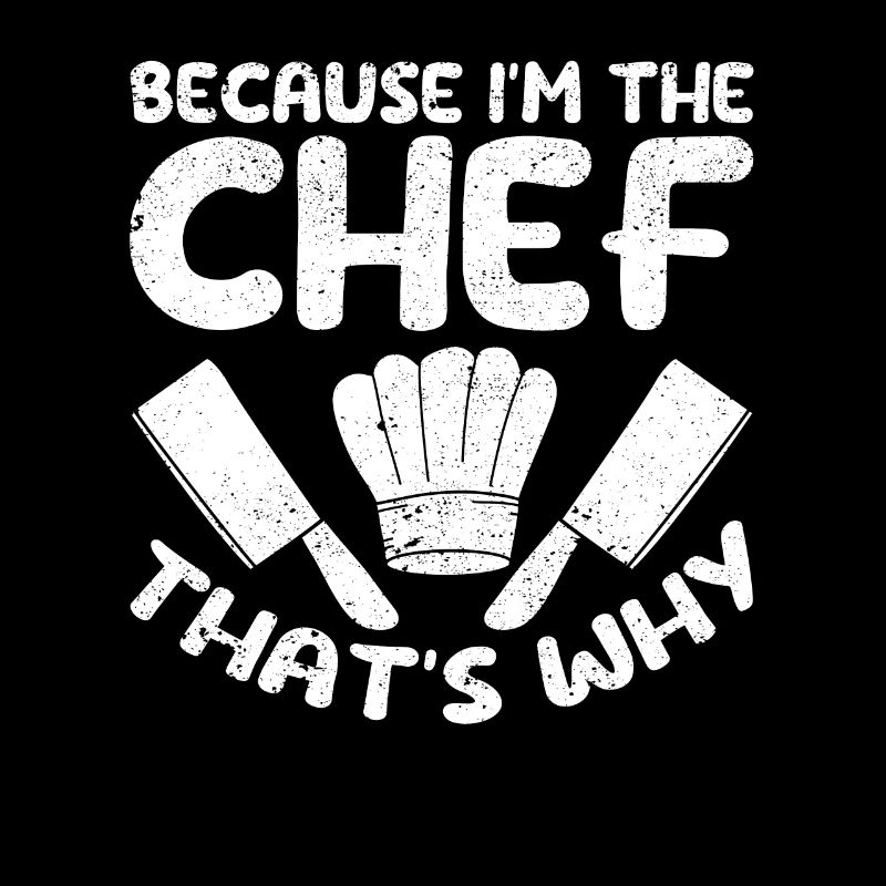 Parce que je suis le chef C’est pourquoi la cuisine