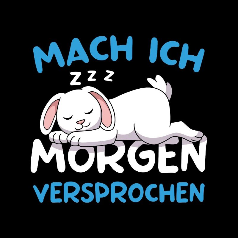 Mach Ich Morgen Versprochen Hase Morgenmuffel