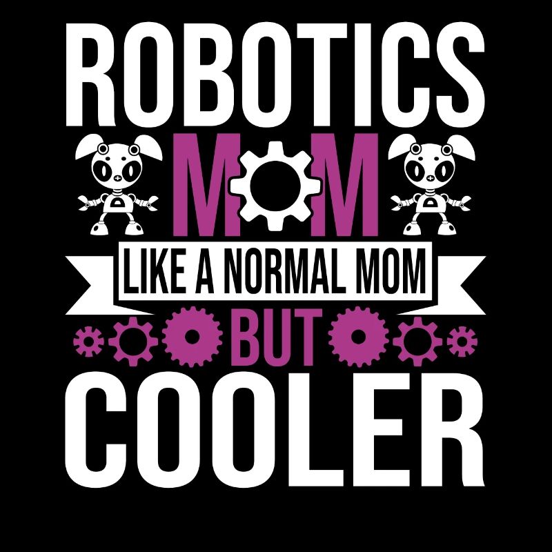 Robotics Mom Like A Normal Mother Build Robot Wome