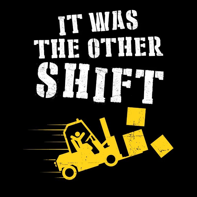 Forklift Operator It Was The Other Shift Forklift