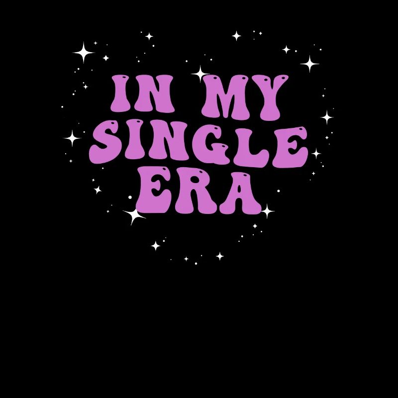 Dans mon ère de célibataire drôle de vie de célibataire