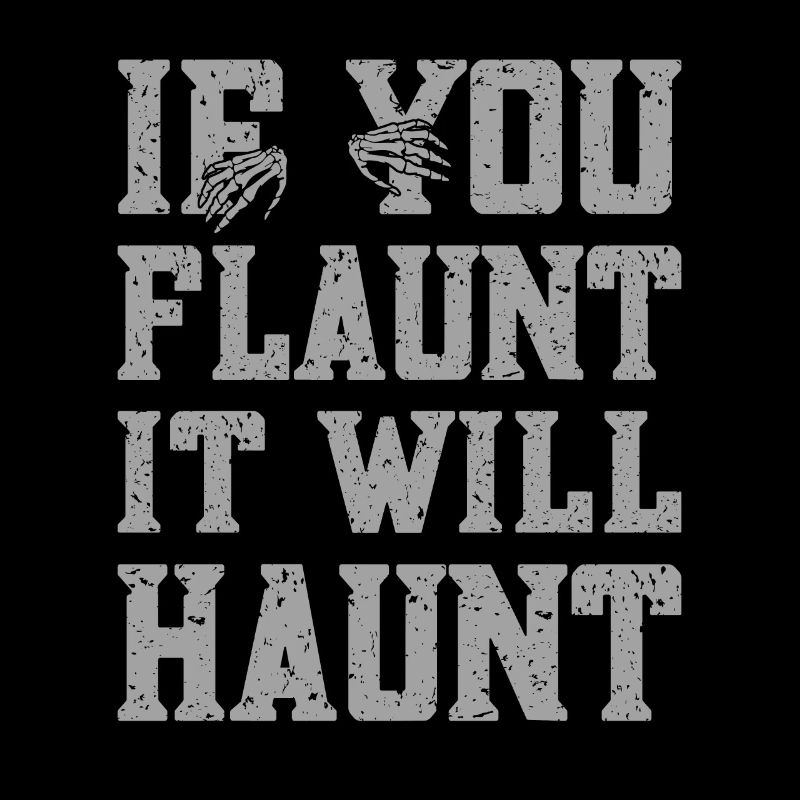 Professional Ghost Hunter Funny Flaunt Will Haunt