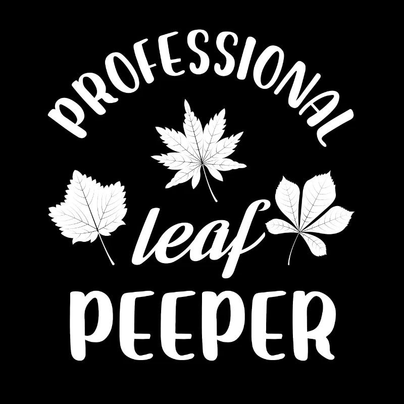 Professional Leaf Peeper Fall Peeping Leaves