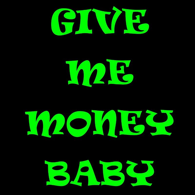 Donne-moi de l’argent bébé - vert 3d