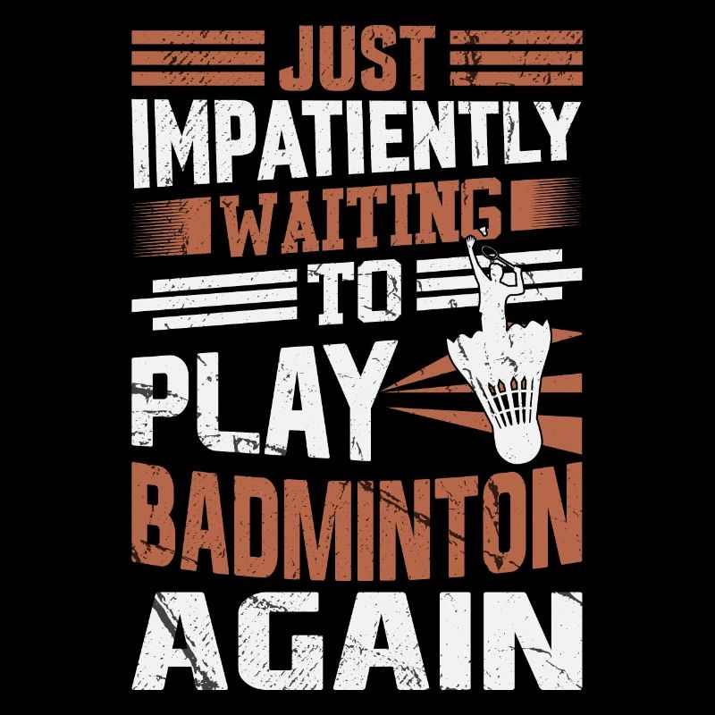 Dicton de badminton - J’attends avec impatience