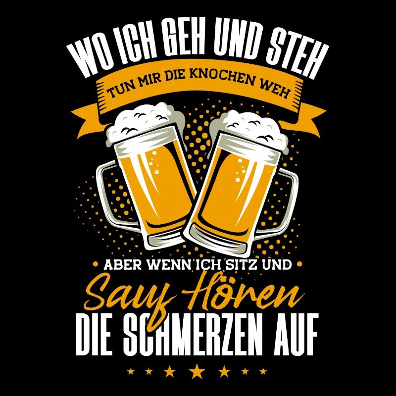 Bier Spruch, Wo Ich Geh & Steh, Biertrinker