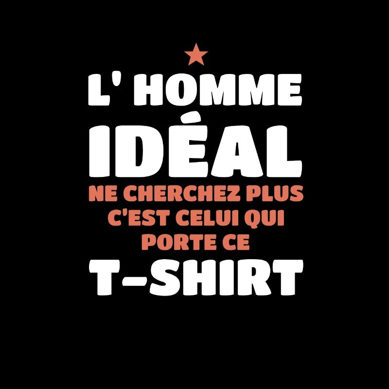 L'homme idéal ne cherchez plus c'est moi