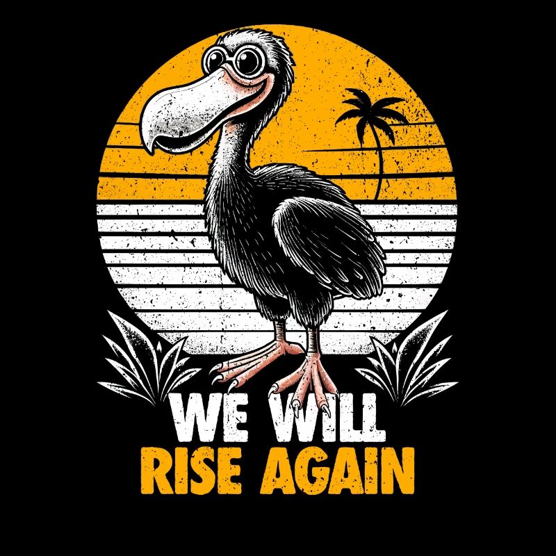 Dodo Vogel Design - We Will Rise Again