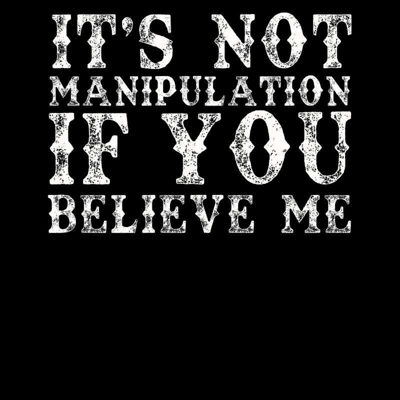 Pas de manipulation si vous croyez