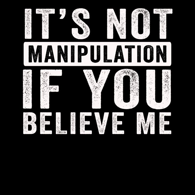 Pas de manipulation si vous croyez