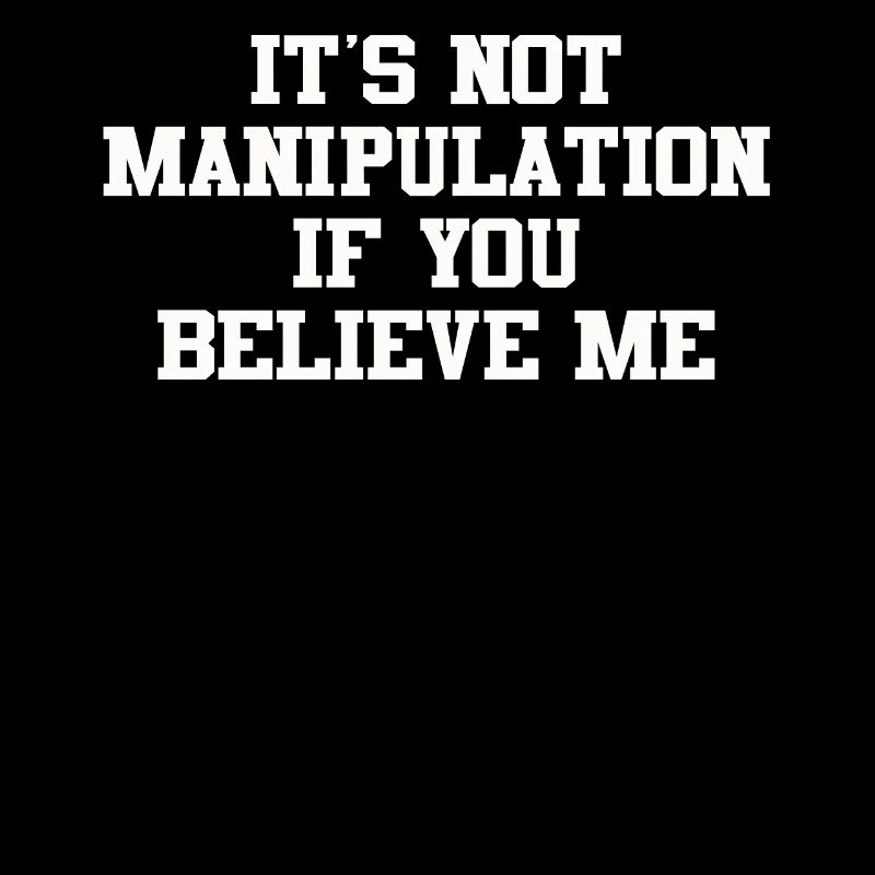 Pas de manipulation si vous croyez