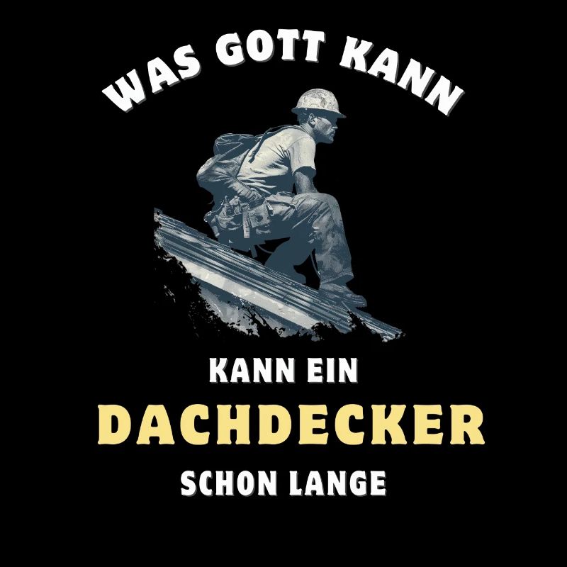 Dachdecker Retro Vintage Witziger Spruch