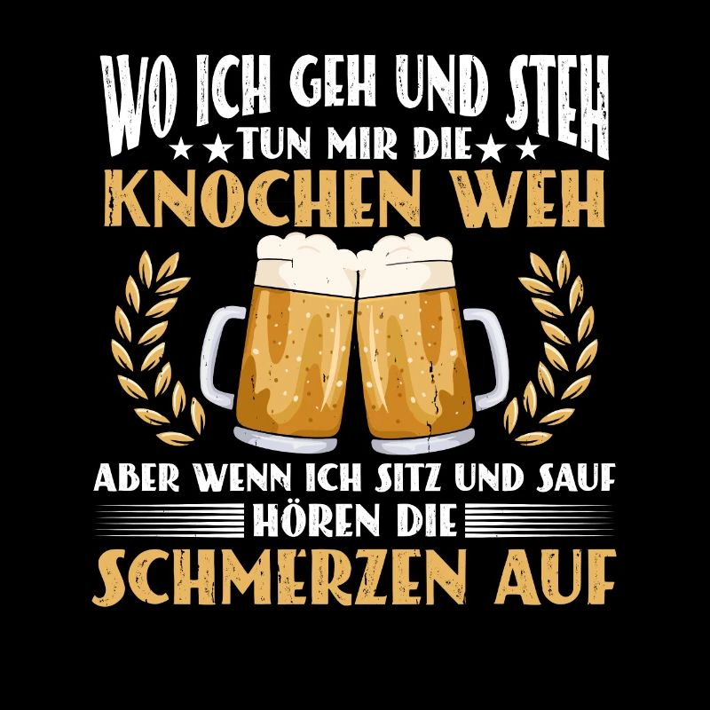 Bier Spruch, Wo Ich Geh & Steh, Biertrinker