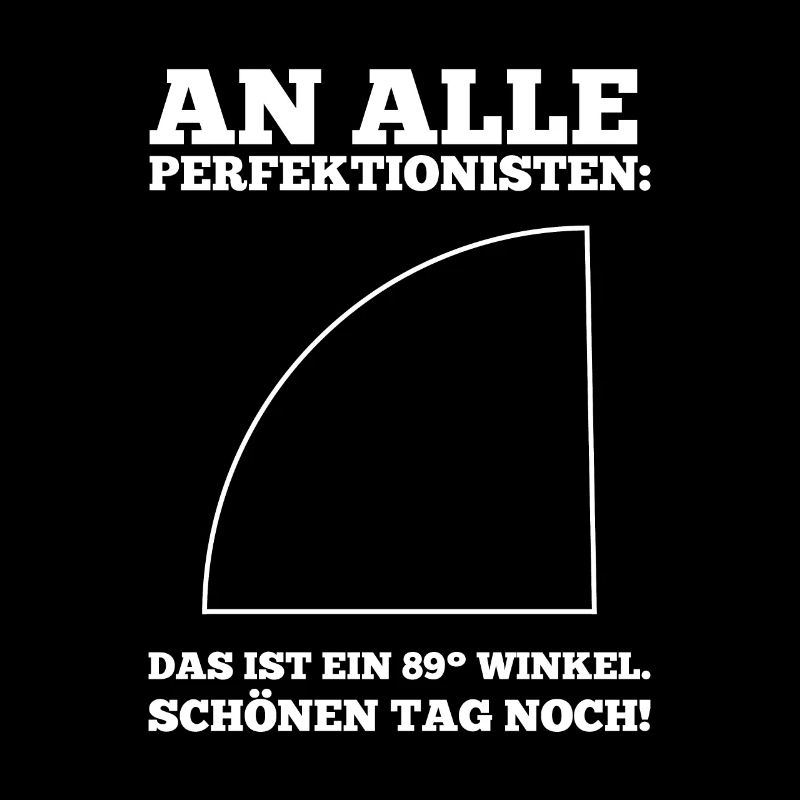 Perfectionist Nightmare - Fun 89° Angle