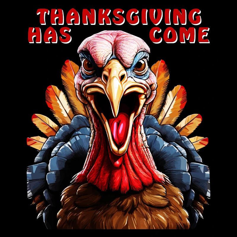 TURKEY THANKSGIVING HAS COME