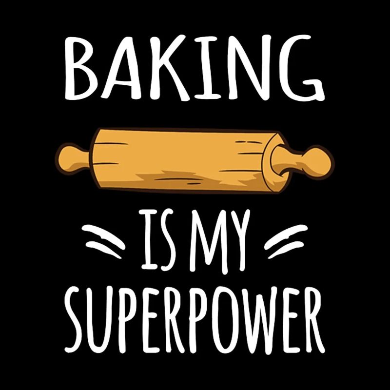 Baking is my superpower