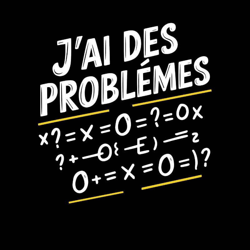 Maths Humor I Have Math Problems
