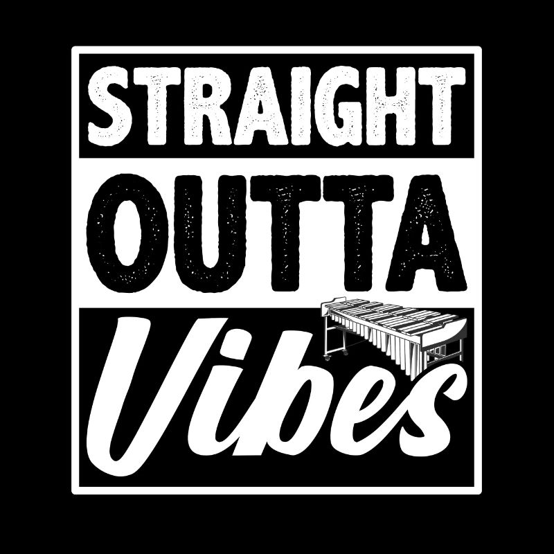 Straight Outta Vibes Percussion Vibraphone Player