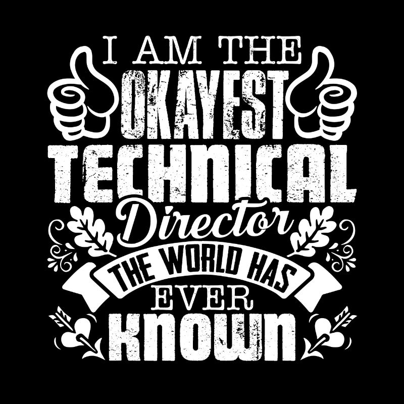 Technical Director Okayest Technical Director