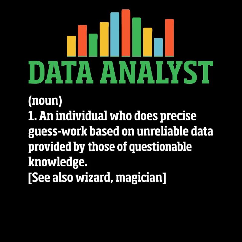 Data Analyst Lustige Definition Tabellenkalkulation Daten