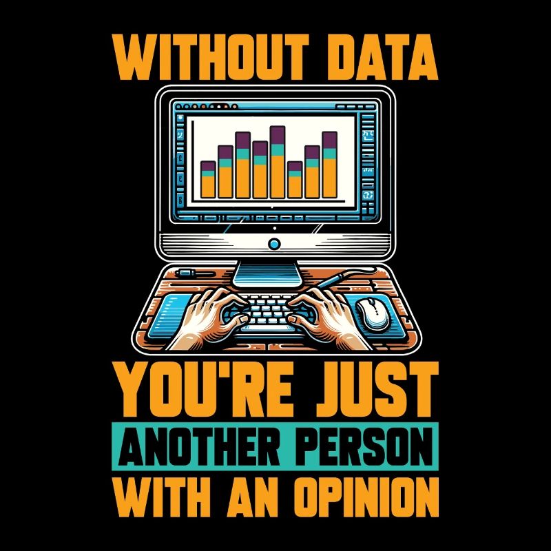 Statistician Without Data You're Just Data Analyst
