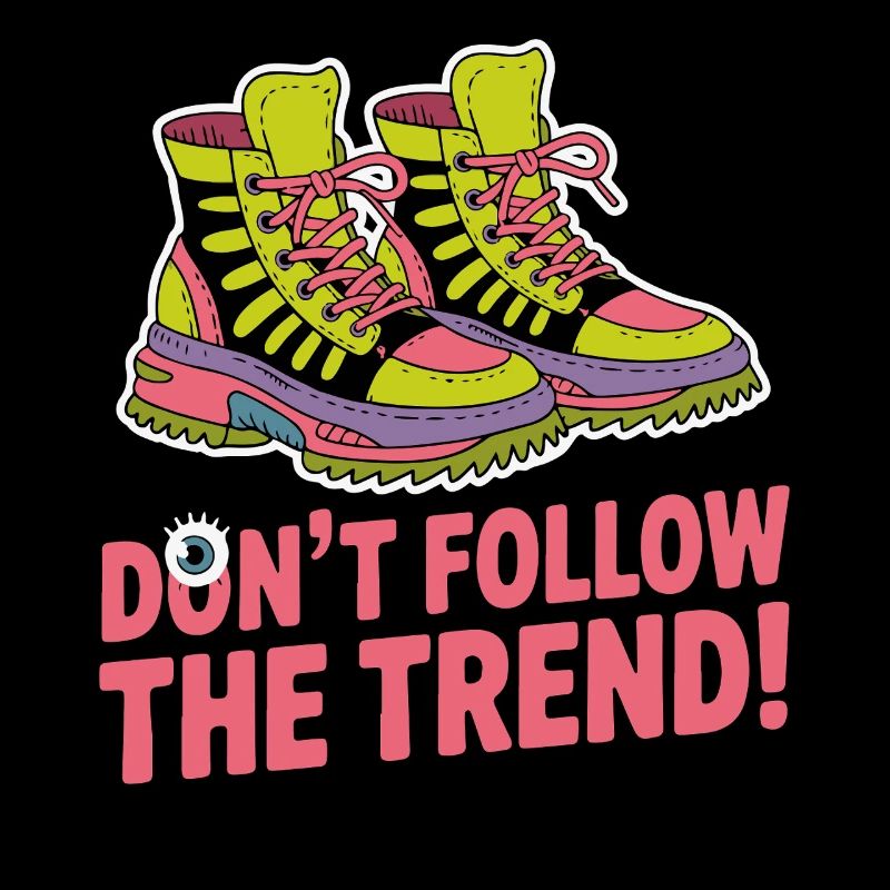 NE SUIVEZ PAS LA TENDANCE