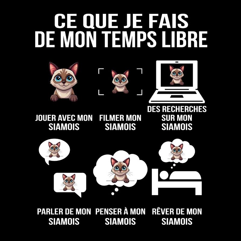 Ce que je fais de mon temps libre siamois