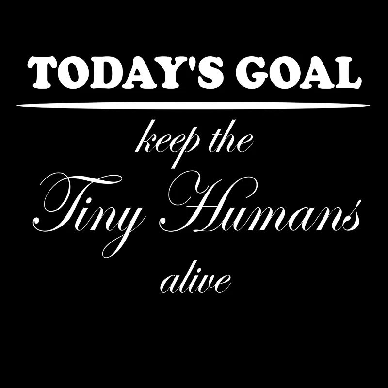 Keep the Tiny Humans Alive
