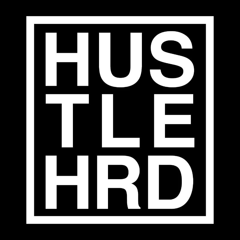 HUSTLE HARD / HUSTLE HRD