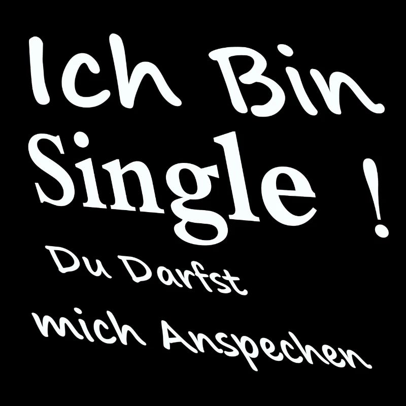 Ich bin single! du Darfst mich Ansprechen