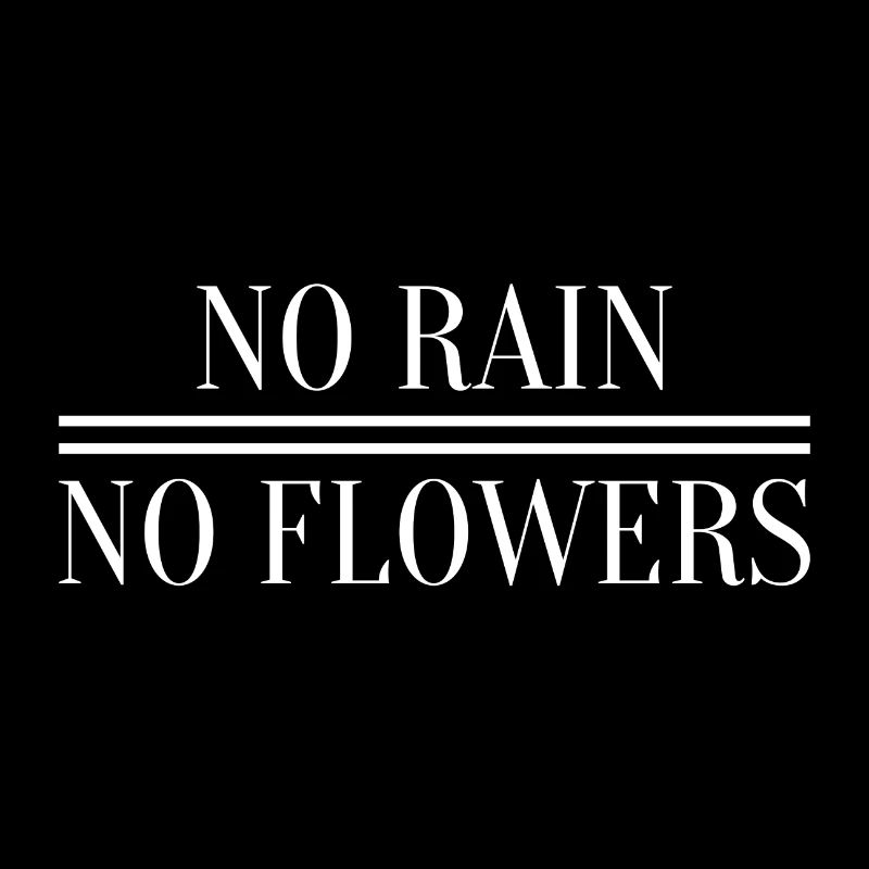 Pas de pluie pas de fleurs