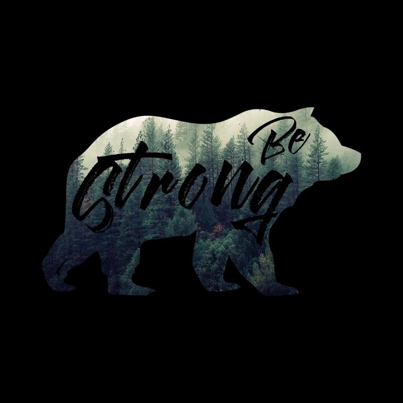 sei stark,be strong. Bär, Wald