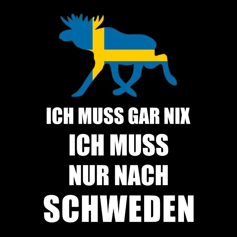 Ich muss nach SCHWEDEN Sverige Elch Geschenk