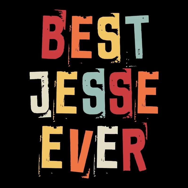 Best Jesse Ever Retro First Name Text Saying