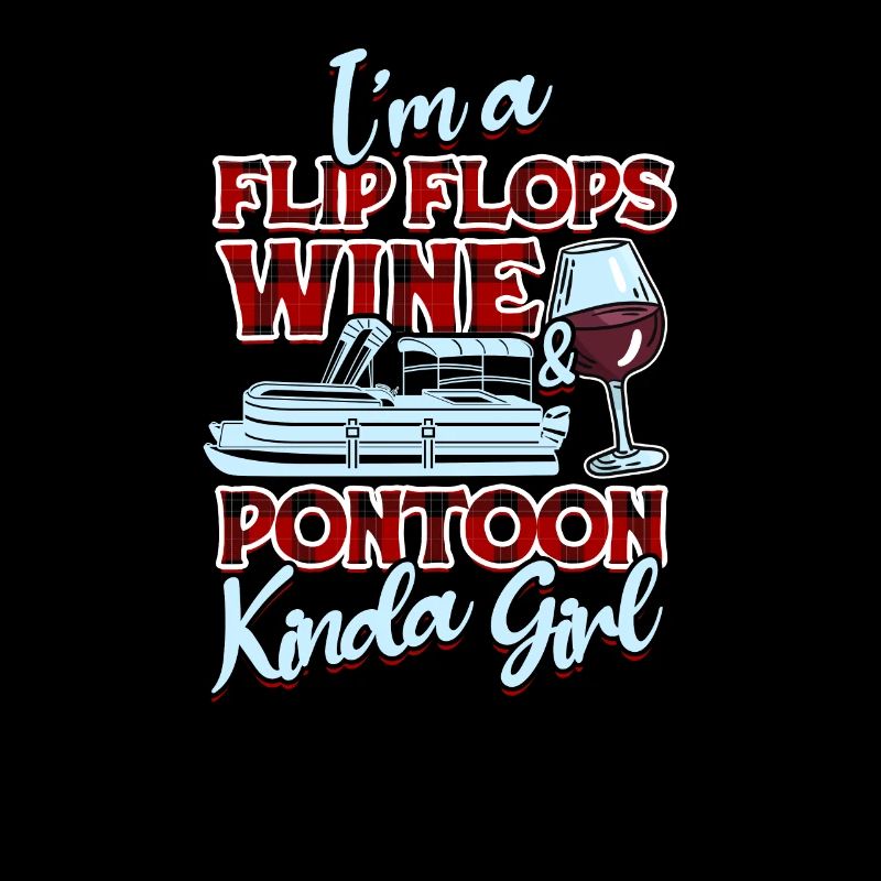 Ich bin ein Flip-Flops-Wein- und Ponton-Mädchen -