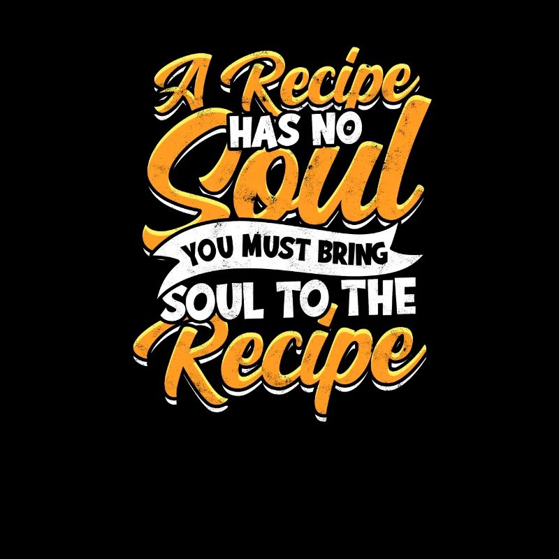 La recette n’a pas d’âme, vous apportez une âme à la recette