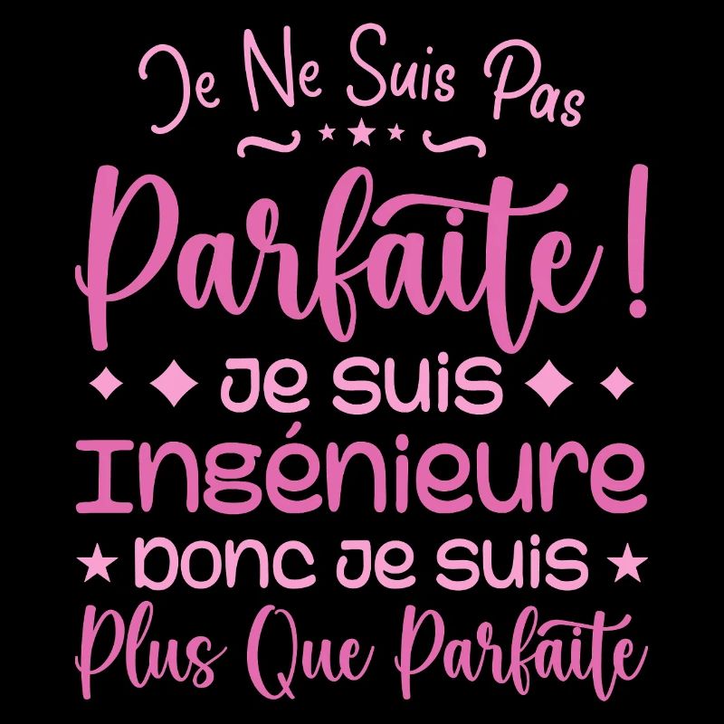 Une Ingénieure plus que parfaite, métier de rêve
