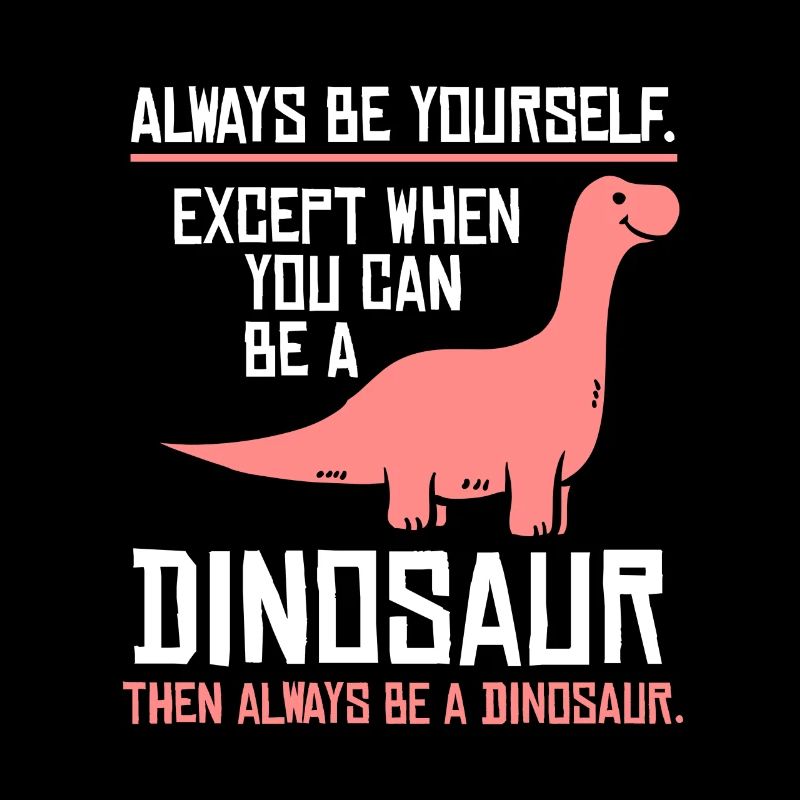 sei immer ein Dinosaurier Vegetarier Geschenk Dino