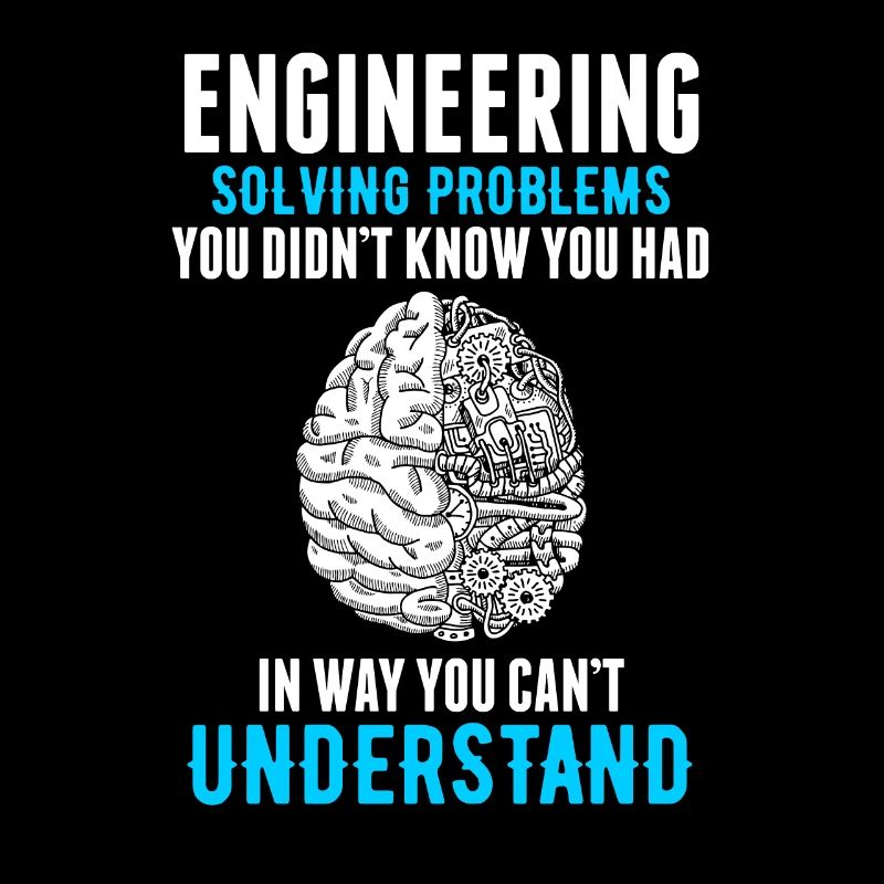 Engineering solving problems you didnt know you ha
