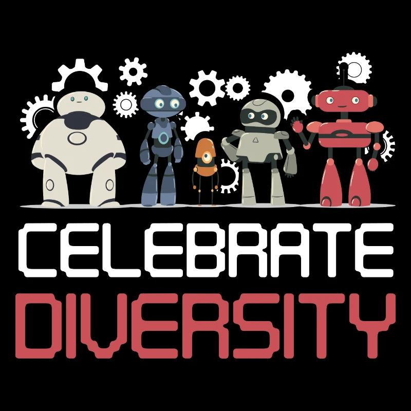 Funny Celebrate Diversity Robotics Droid Builder B