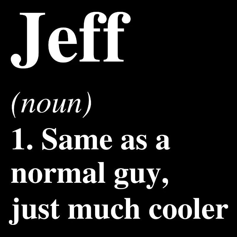 Jeff Definition Cooler Name Spruch Geschenk