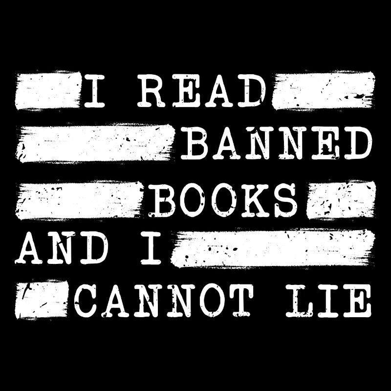 Ich lese verbotene Bücher und kann nicht lügen