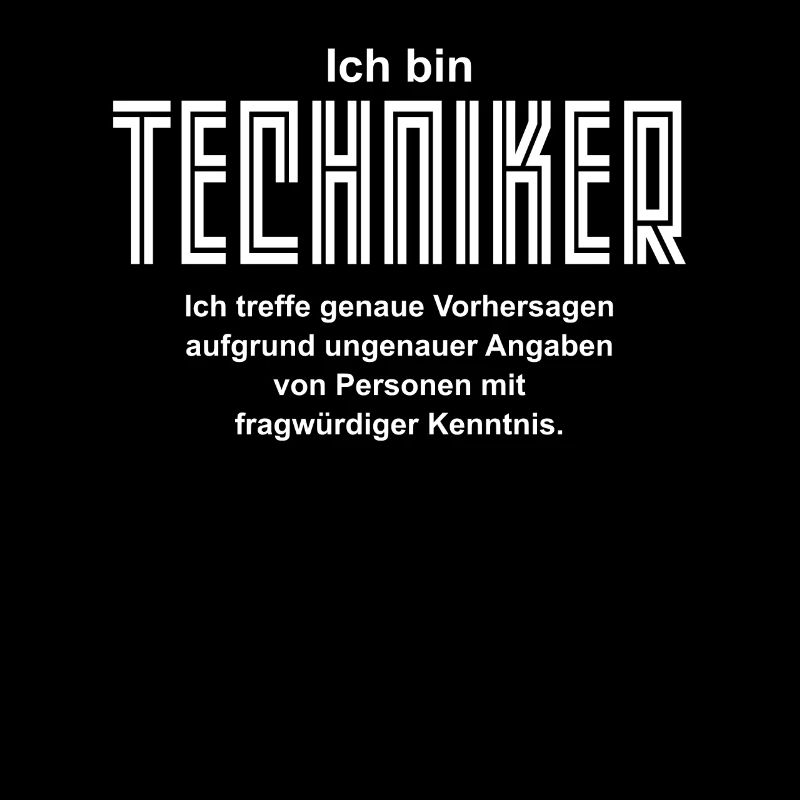Ich bin Techniker - Geschenkidee mit lustigem