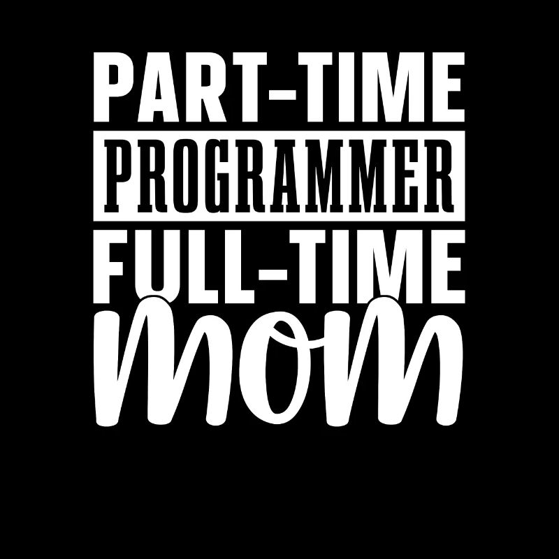 Développeur Coder Programmeur Mama