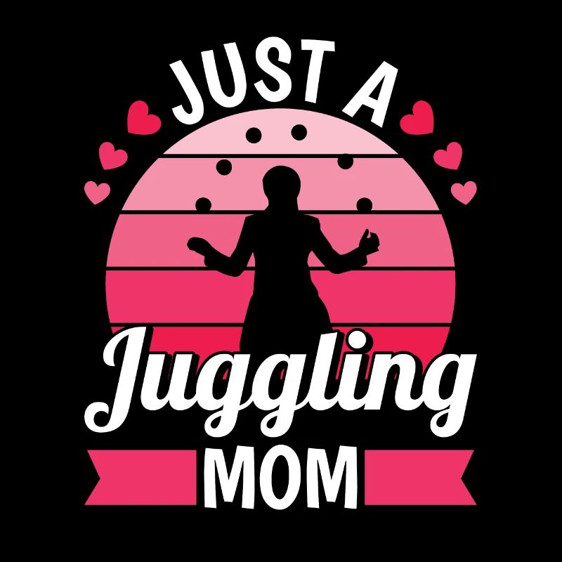 Jonglieren Jongleur Mutter Just A Juggling Mom