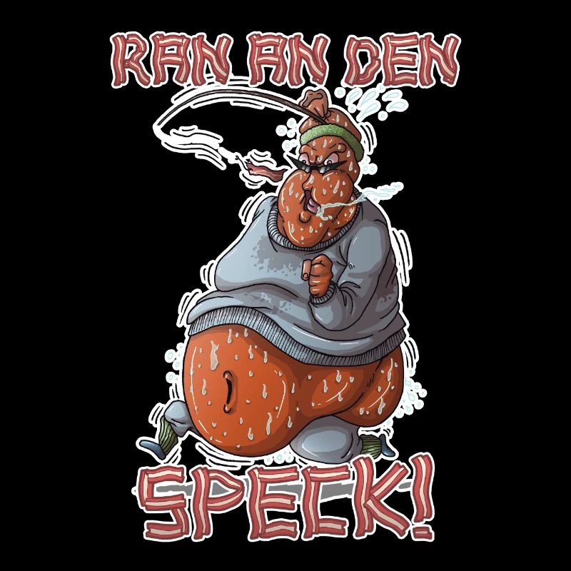 Ran an den Speck